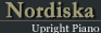 Nordiska(Upright Piano)