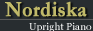 Nordiska(Upright Piano)
